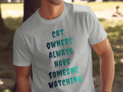 Cat Owners Always Have Someone Watching product type