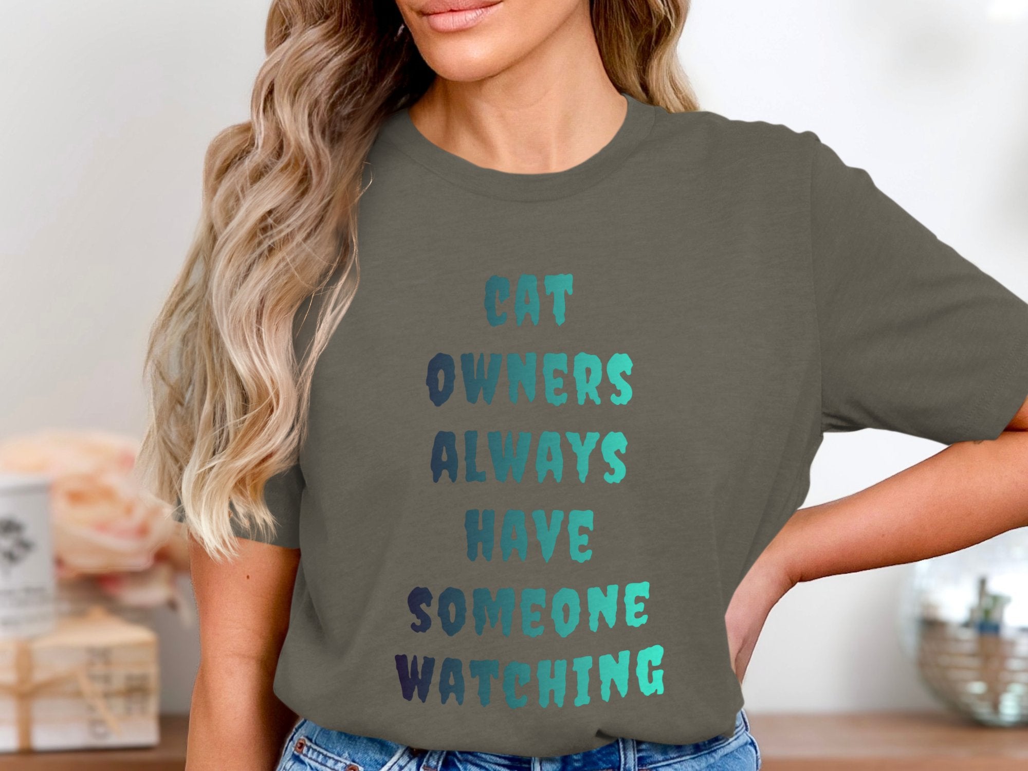 Cat Owners Always Have Someone Watching T-shirt product