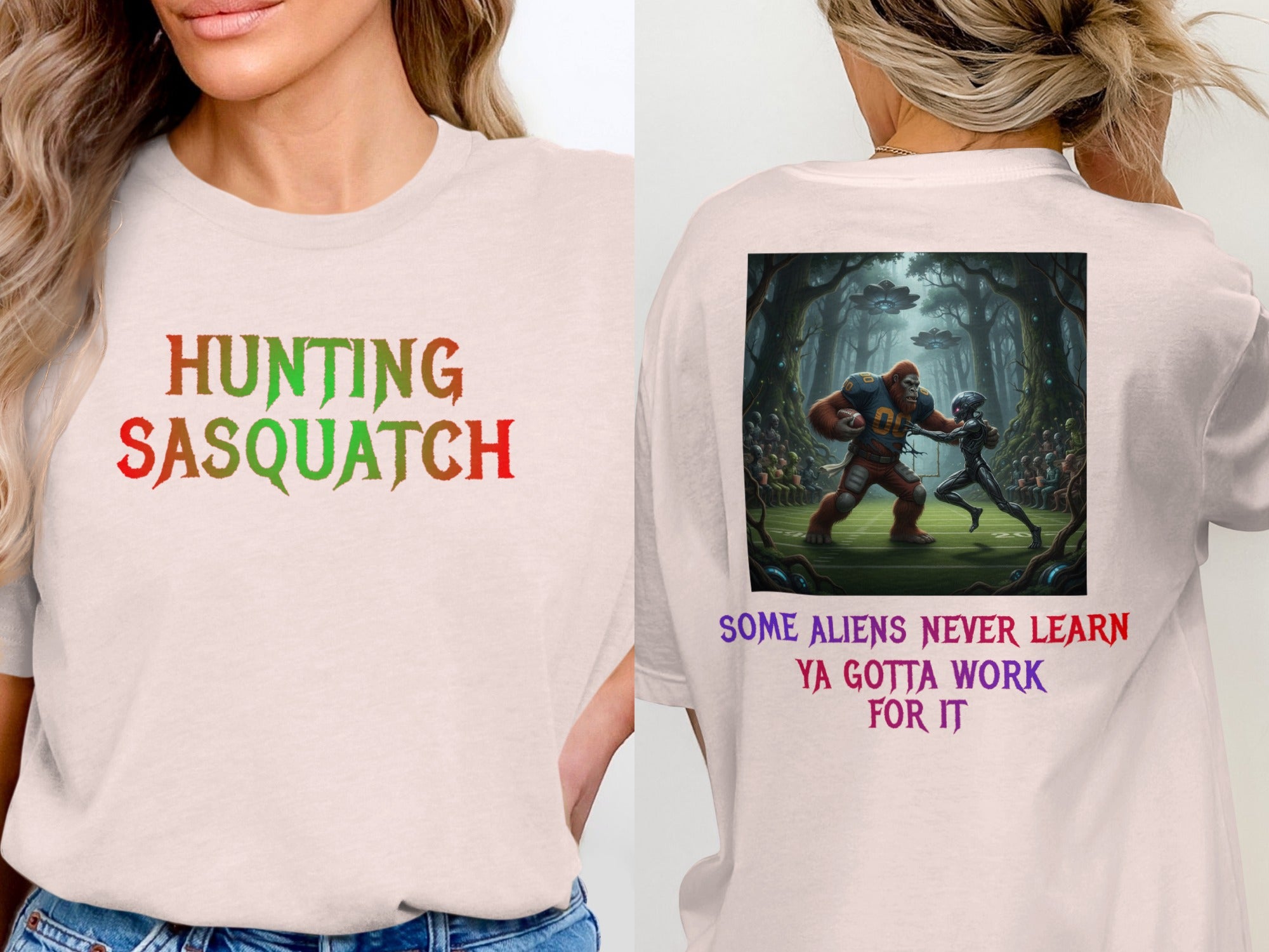 Hunting Sasquatch Some Aliens Never Learn Shirt