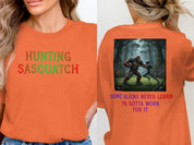 Hunting Sasquatch Some Aliens Never Learn T-Shirt